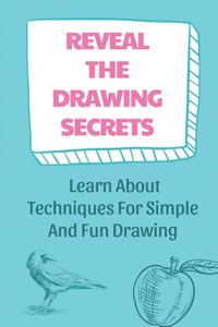 Reveal The Drawing Secrets