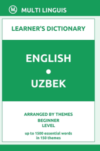 English-Uzbek Learner's Dictionary (Arranged by Themes, Beginner Level)