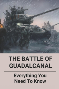 The Battle Of Guadalcanal