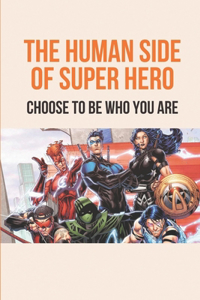 The Human Side Of Super Hero