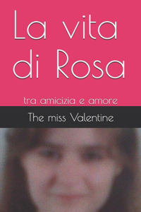 La vita di Rosa