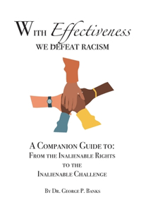 With Effectiveness We Defeat Racism