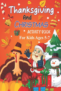 Thanksgiving and Christmas Activity Book For Kids Ages 5-7