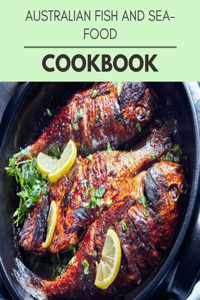 Australian Fish And Seafood Cookbook