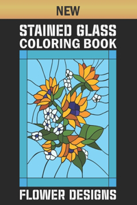 New Stained Glass Coloring Book Flower Designs