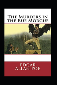 The Murders in the Rue Morgue Annotated