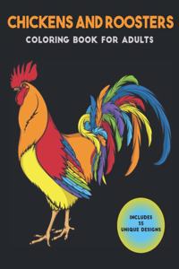 Chickens and Roosters Coloring Book for Adults