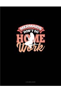 Mermaids Don't Do Homework
