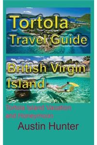 Tortola Travel Guide, British Virgin Island
