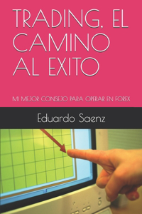 Trading, El Camino Al Exito