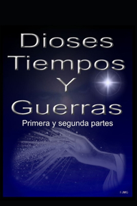 Dioses, tiempos y guerras