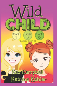 WILD CHILD - Books 4, 5 and 6