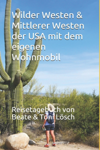 Wilder Westen & Mittlerer Westen der USA mit dem eigenen Wohnmobil