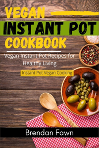 Vegan Instant Pot Cookbook