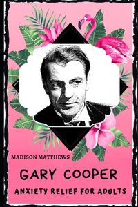 Gary Cooper Anxiety Relief for Adults