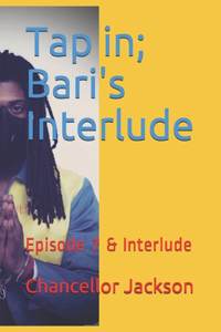 Tap in; Bari's Interlude