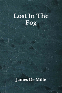 Lost In The Fog