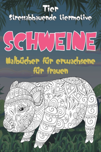 Malbücher für Erwachsene für Frauen - Stressabbauende Tiermotive - Tier - Schweine