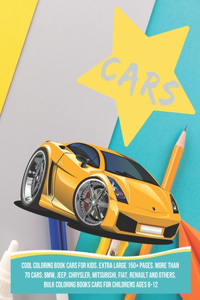 Cool Coloring Book Cars for kids. Extra Large 150+ pages. More than 70 cars