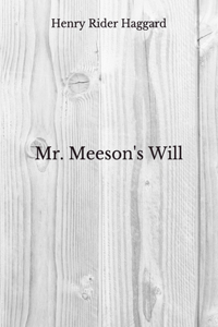 Mr. Meeson's Will