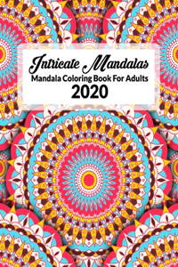 Intricate Mandalas, Mandala Coloring Book For Adults