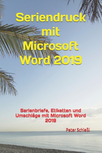 Seriendruck mit Microsoft Word 2019