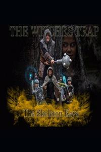 Witches Trap ( The Skeleton Keys )