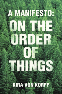 Manifesto: on the Order of Things