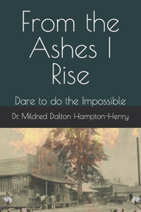 From the Ashes I Rise