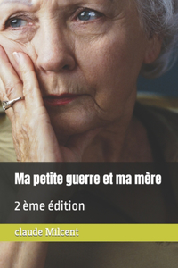 Ma petite guerre et ma mère