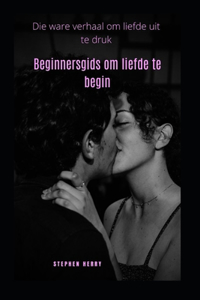 Beginnersgids om liefde te begin