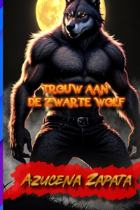 Trouw aan de zwarte wolf