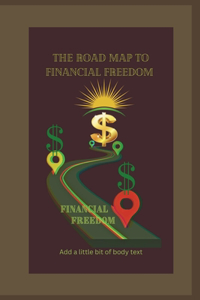 Roadmap to financial freedom