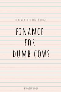 Finance For Dumb Cows