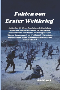 Fakten von Erster Weltkrieg