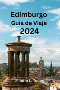 Edimburgo Guía de Viaje 2024