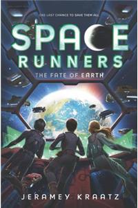 Space Runners: The Fate of Earth