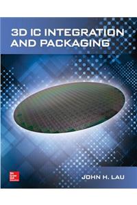 3D IC Integration and Packaging