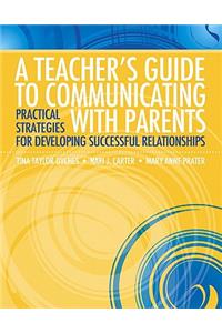 A Teacher's Guide to Communicating with Parents