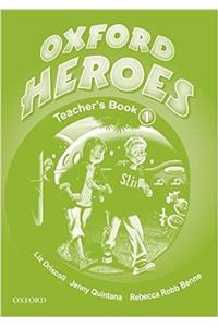 Oxford Heroes 1: Teacher's Book