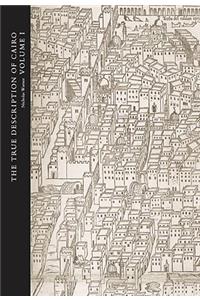 True Description of Cairo: A Sixteenth-Century Venetian View