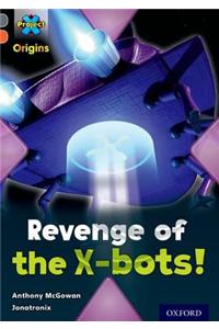 Project X Origins: Grey Book Band, Oxford Level 13: Great Escapes: Revenge of the X-bots!