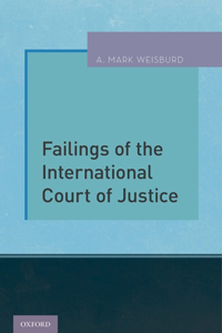Failings of the International Court of Justice