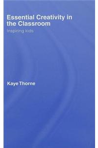 Essential Creativity in the Classroom