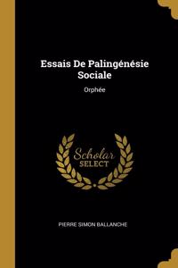 Essais De Palingénésie Sociale