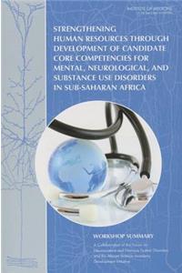 Strengthening Human Resources Through Development of Candidate Core Competencies for Mental, Neurological, and Substance Use Disorders in Sub-Saharan Africa