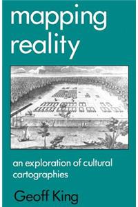 Mapping Reality: An Exploration of Cultural Cartographies