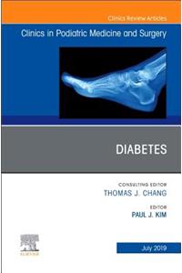Diabetes, an Issue of Clinics in Podiatric Medicine and Surgery