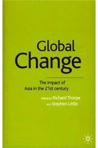 Global Change: The Impact of Asia in the 21st Century