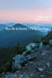 Meet Me In Serenity: I'll See You Soon